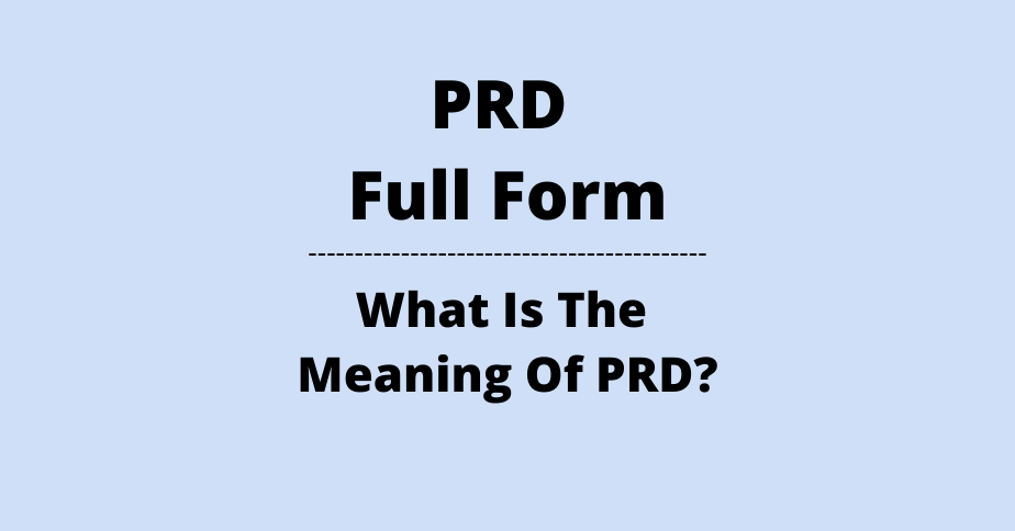 PRD Full Form What Is The Meaning Of PRD