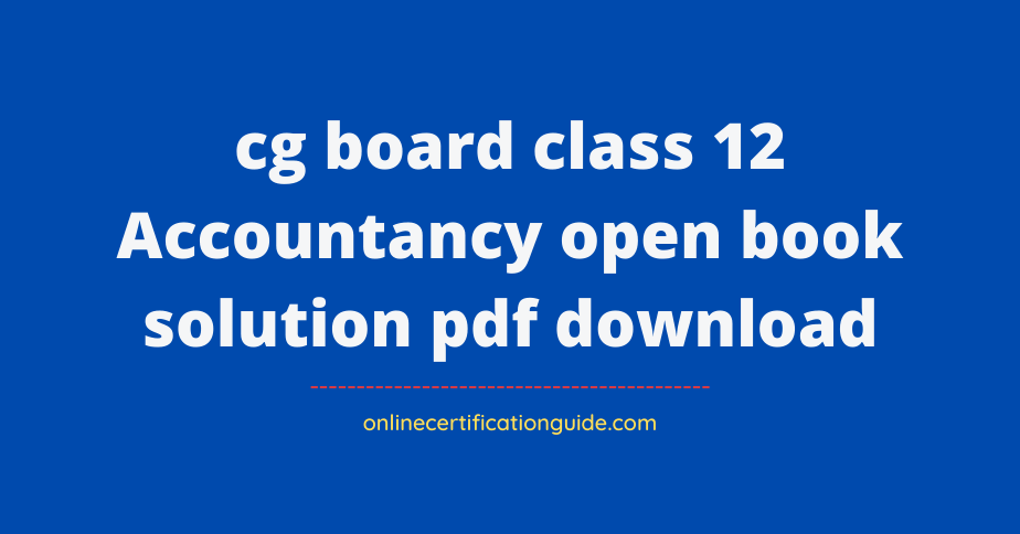 cg board class 12 Accountancy open book solution pdf download